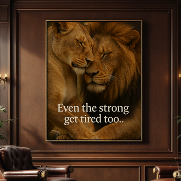 Even the Strong Get Tired Too – Gentle Motivational Wall Art for Rest & Reflection