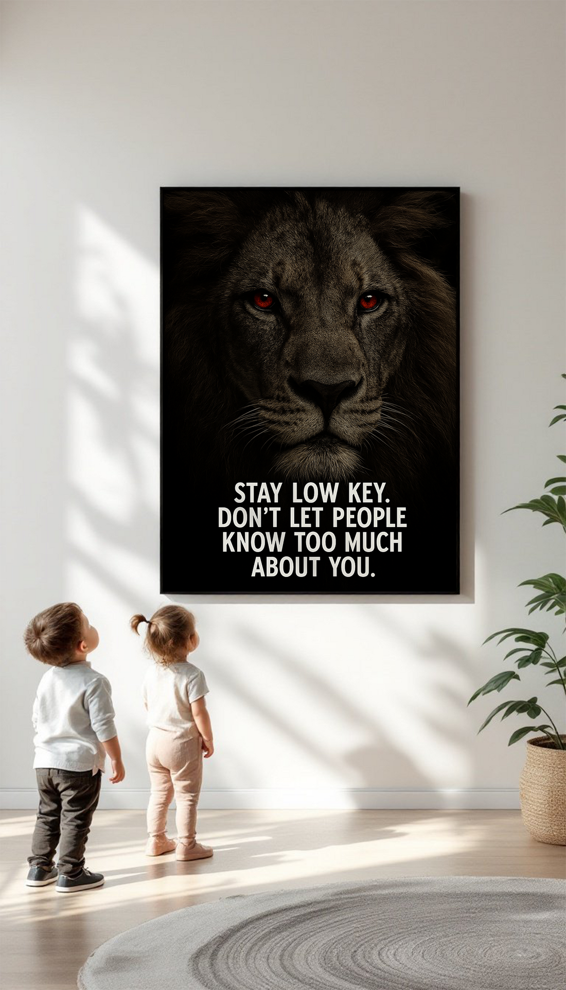 Stay Low Key. Don’t Let People Know Too Much About You – Motivational Lion Quote Wall Art